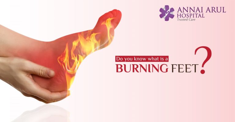 Do You Know What Is A Burning Feet Multispeciality Hospitals In Chennai